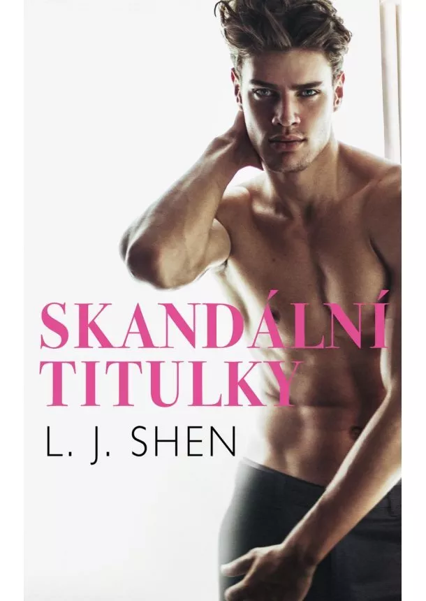 L. J. Shen - Skandální titulky