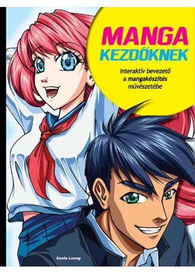 Manga kezdőknek - Interaktív bevezető a mangakészítés művészetébe