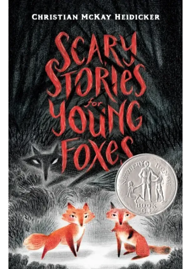 Christian McKay Heidicker - Scary Stories for Young Foxes
