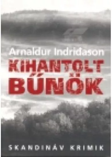 KIHANTOLT BŰNÖK