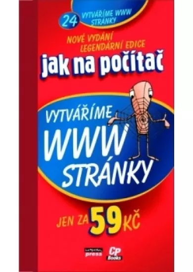 Jak na počítač Vytváříme WWW stránky