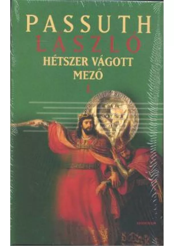 Passuth László - HÉTSZER VÁGOTT MEZŐ I-II.