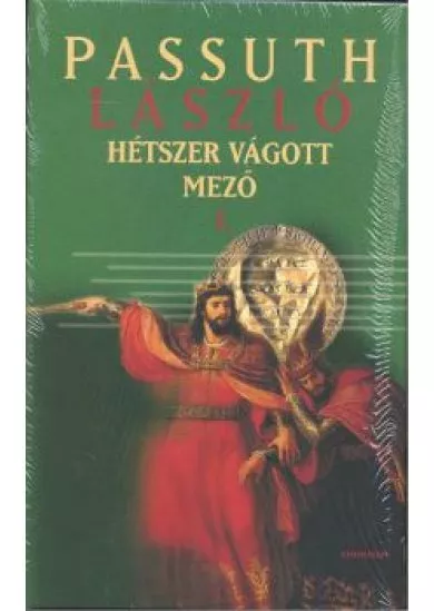 HÉTSZER VÁGOTT MEZŐ I-II.