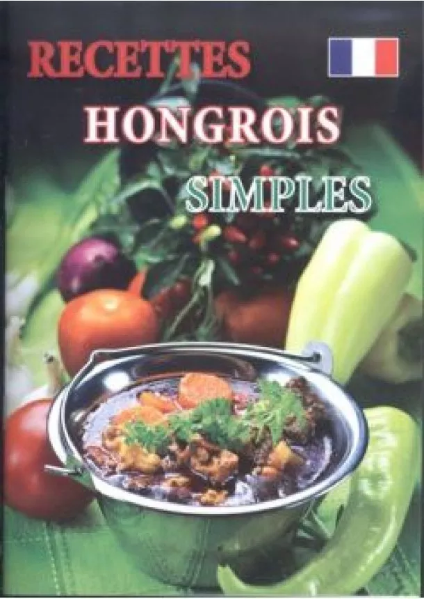 KOLOZSVÁRI ILDIKÓ - RECETTES HONGROIS SIMPLES