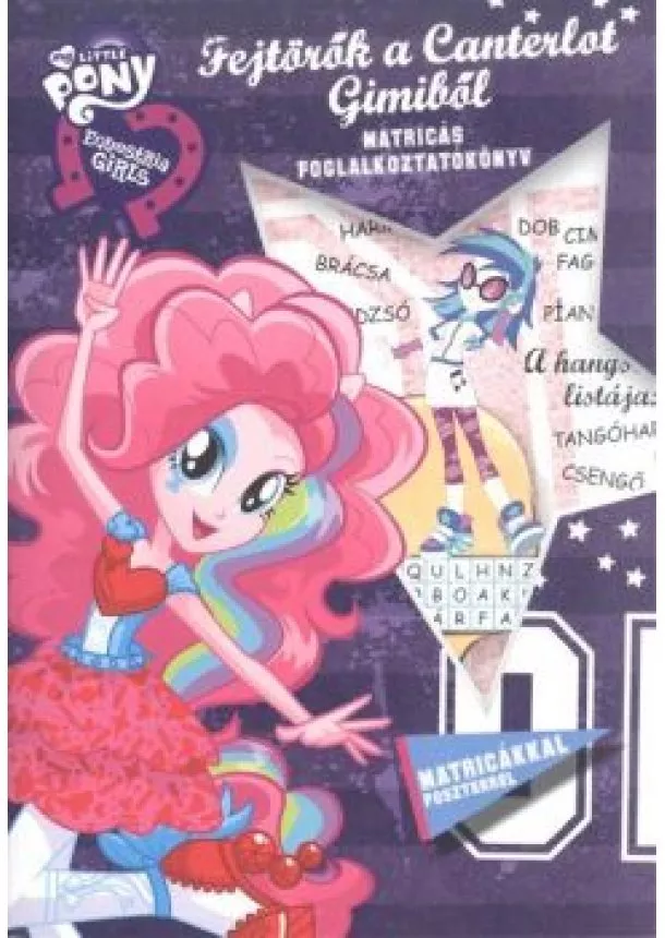 FOGLALKOZTATÓ KÖNYV - MY LITTLE PONY - FEJTÖRŐK A CANTERLOT GIMIBŐL