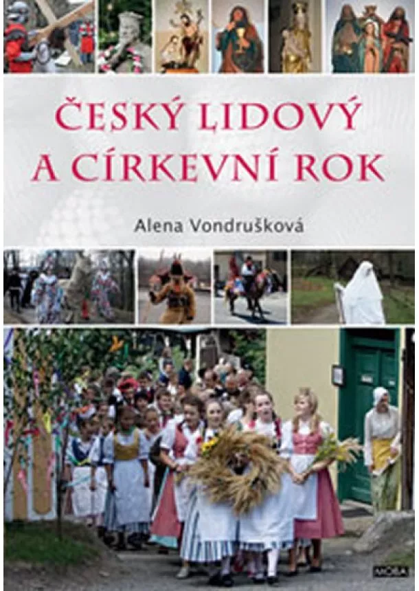 Alena Vondrušková - Český lidový a církevní rok