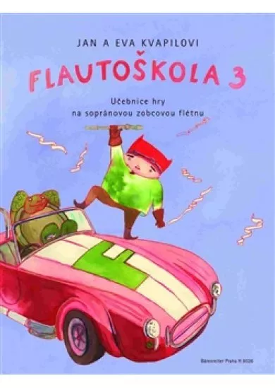 Flautoškola 3 - Učebnice hry na sopránovou zobcovou flétnu