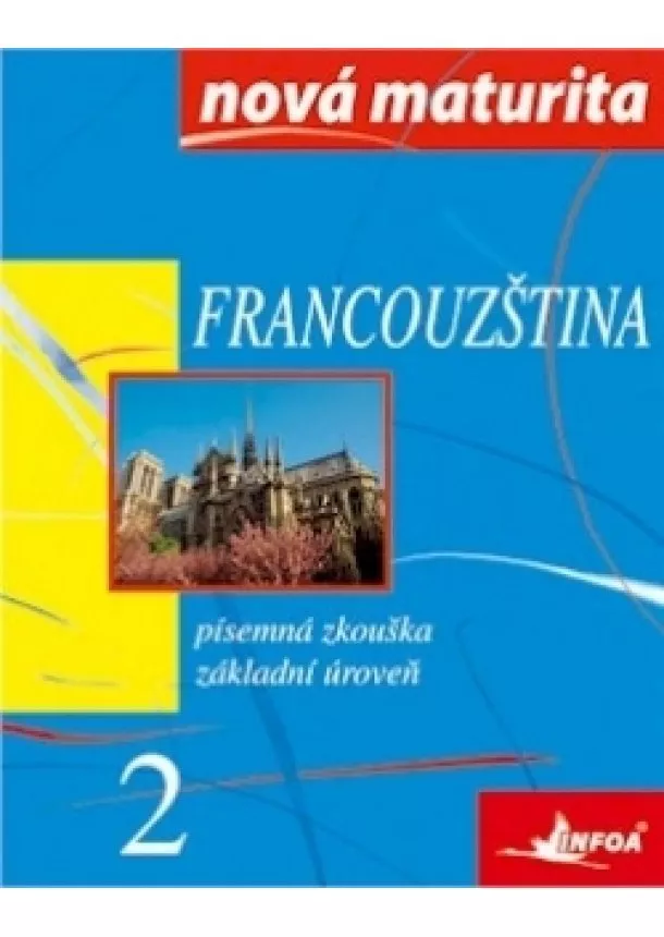 autor neuvedený - Francouzština - nová maturita 2 - písemná zkouška - základní úroveň