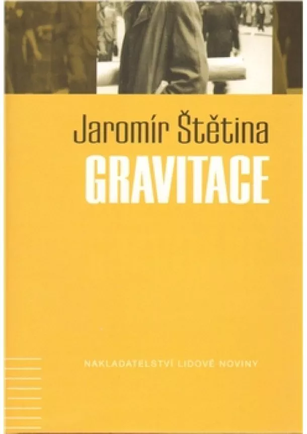 Jaromír Štětina - Gravitace