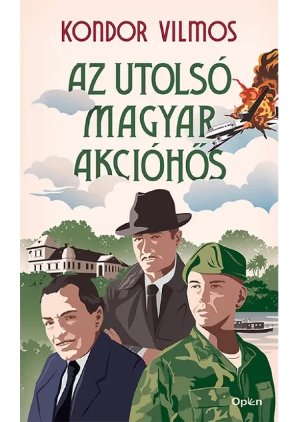 Kondor Vilmos - Az utolsó magyar akcióhős