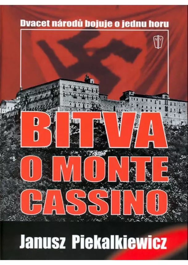 Janusz Piekalkiewicz - Bitva o Monte Cassino