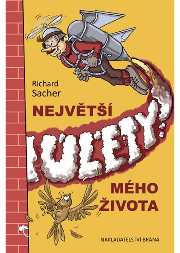 Richard Sacher - Největší úlety mého života