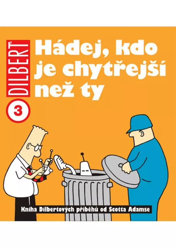 Scott Adams - Dilbert 3 - Hádej, kdo je chytřejší než ty