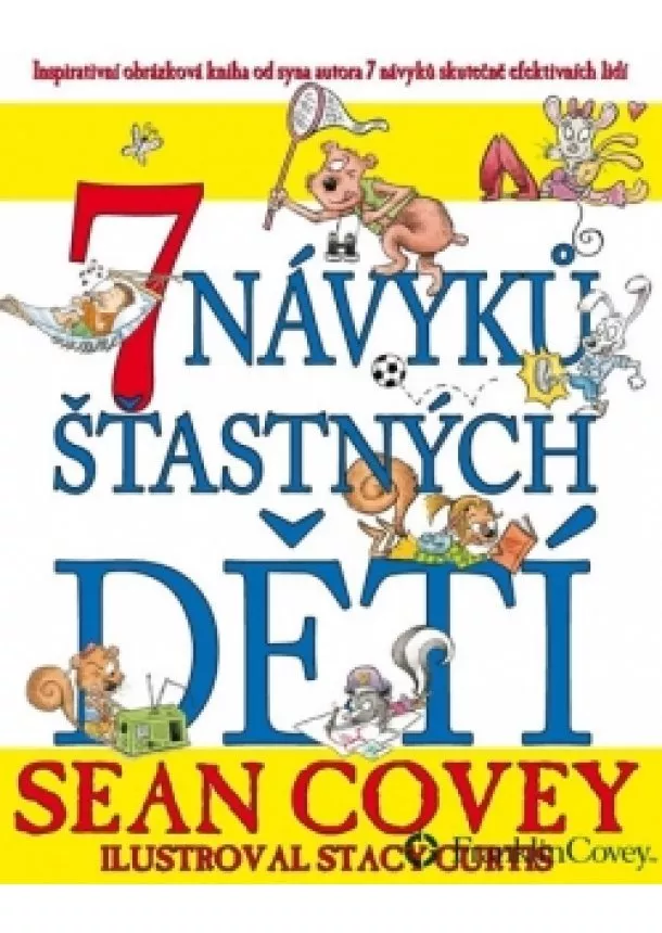 Sean Covey - 7 návyků šťastných dětí - 3.vydání