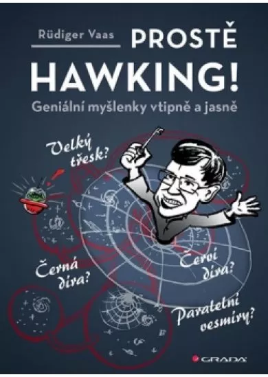 Prostě Hawking! - Geniální myšlenky vtipně a jasně