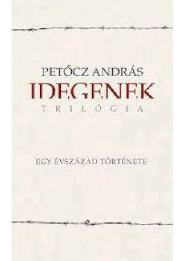 PETŐCZ ANDRÁS - Idegenek-trilógia