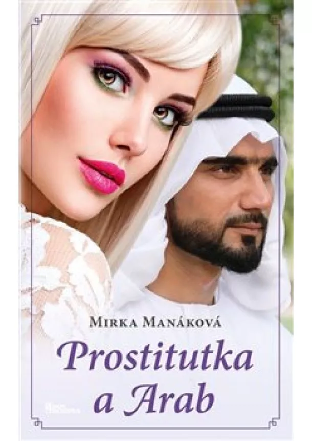 Mirka Manáková - Prostitutka a Arab (CZ)