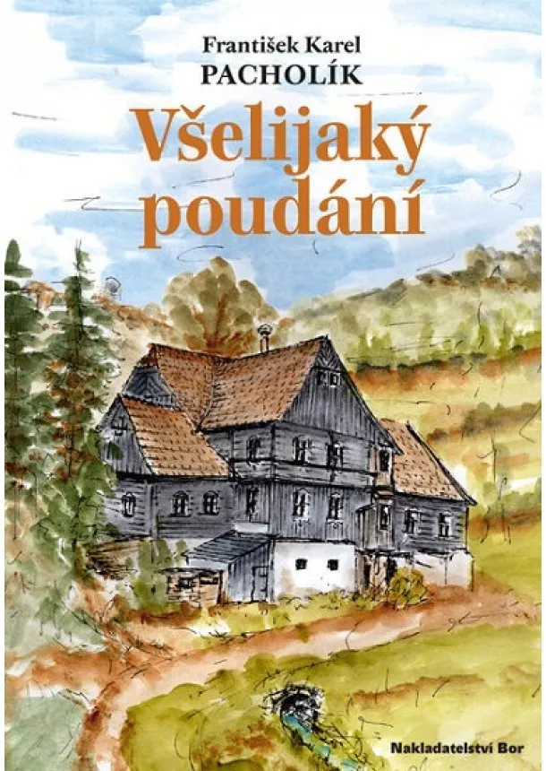 František Karel Pacholík - Všelijaký poudání (brož.)