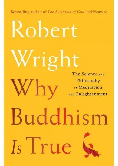 Why Buddhism is True