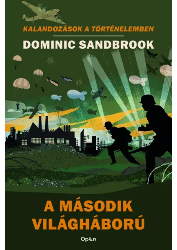 Dominic Sandbrook - A második világháború - Kalandozások a történelemben (új kiadás)