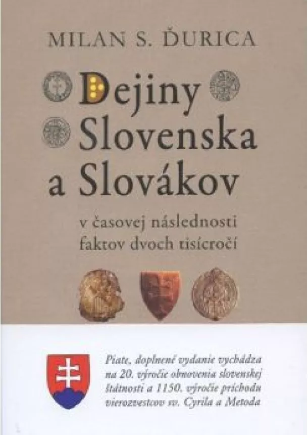 Milan S. Ďurica  - Dejiny Slovenska a Slovákov v časovej následnosti faktov dvoch tisícročí