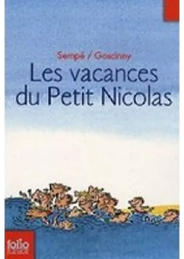 Jean-Jacques Goscinny René&Sempé - Les  Vacances du Petit Nicolas