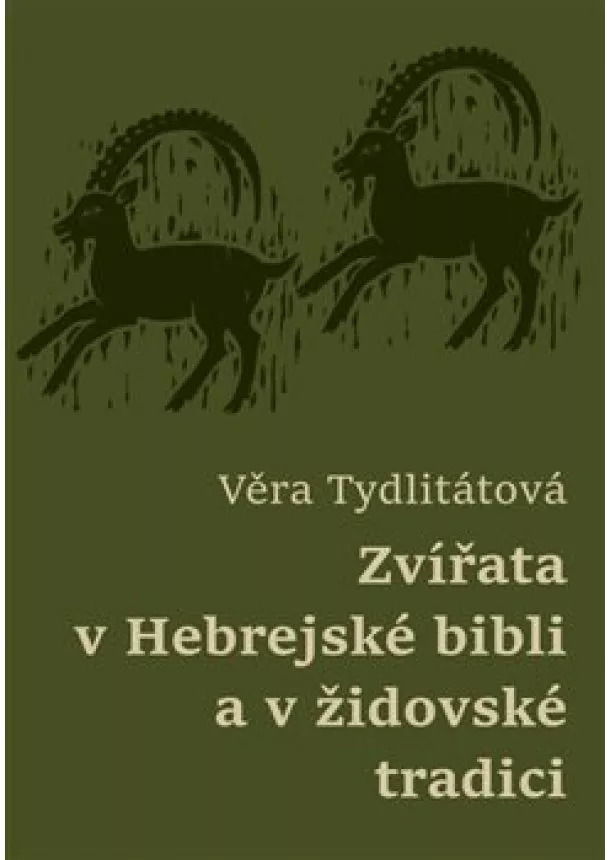 Věra Tydlitátová - Zvířata v Hebrejské bibli a v židovské tradici