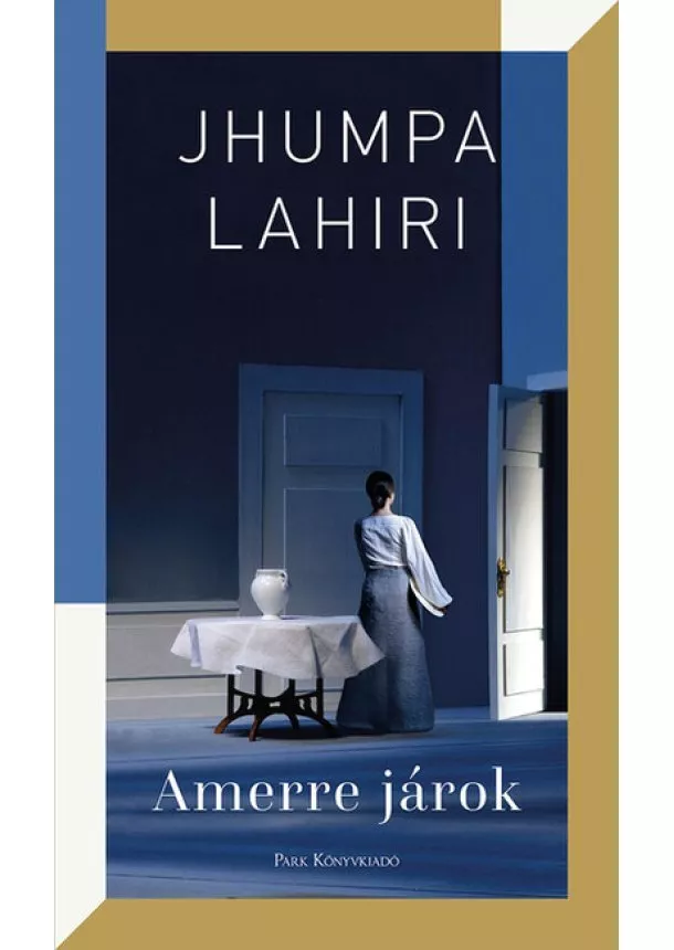 Jhumpa Lahiri - Amerre járok