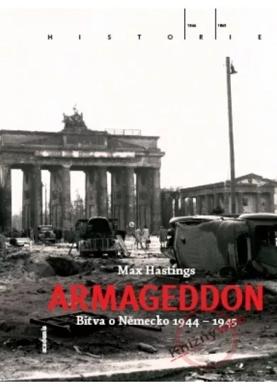 Armagedon - Bitva o Německo 1944 – 1945