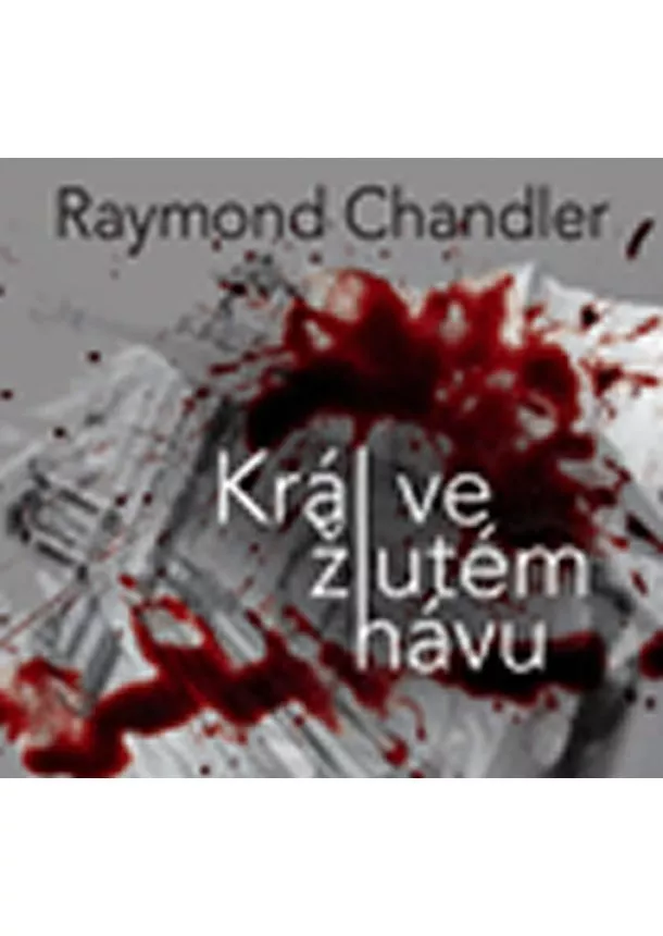 Raymond Chandler - Král ve žlutém hávu - CD