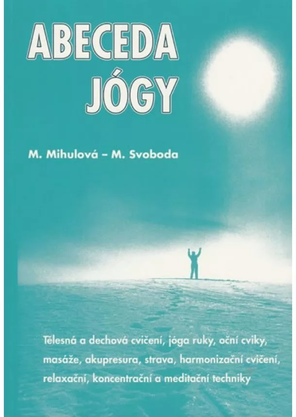 Marie Mihulová, Milan Svoboda - Abeceda jógy