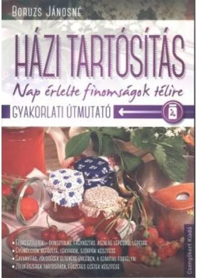 HÁZI TARTÓSÍTÁS - NAP ÉRLELTE FINOMSÁGOK TÉLIRE