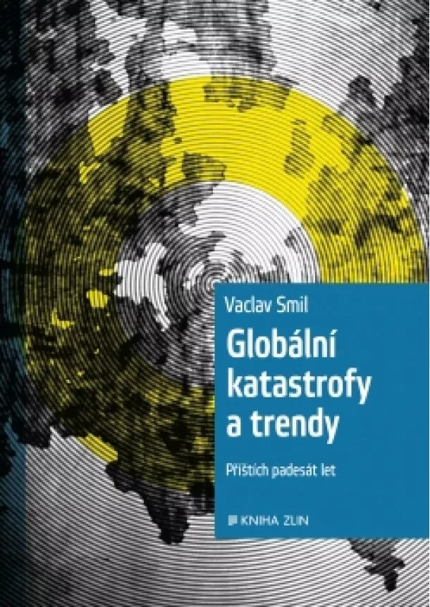 Vaclav Smil - Globální katastrofy a trendy