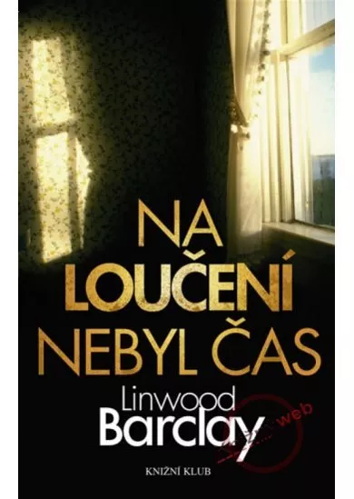 Na loučení nebyl čas