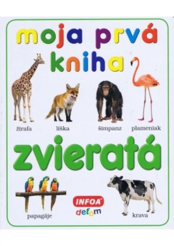 autor neuvedený - Moja prvá kniha - zvieratá