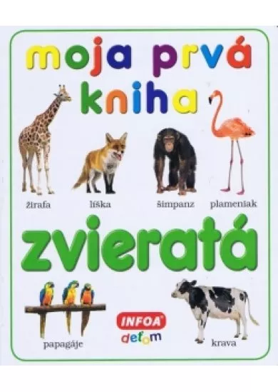 Moja prvá kniha - zvieratá