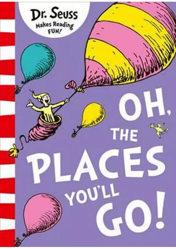 Seuss Dr. - Oh, The Places You´ll Go!