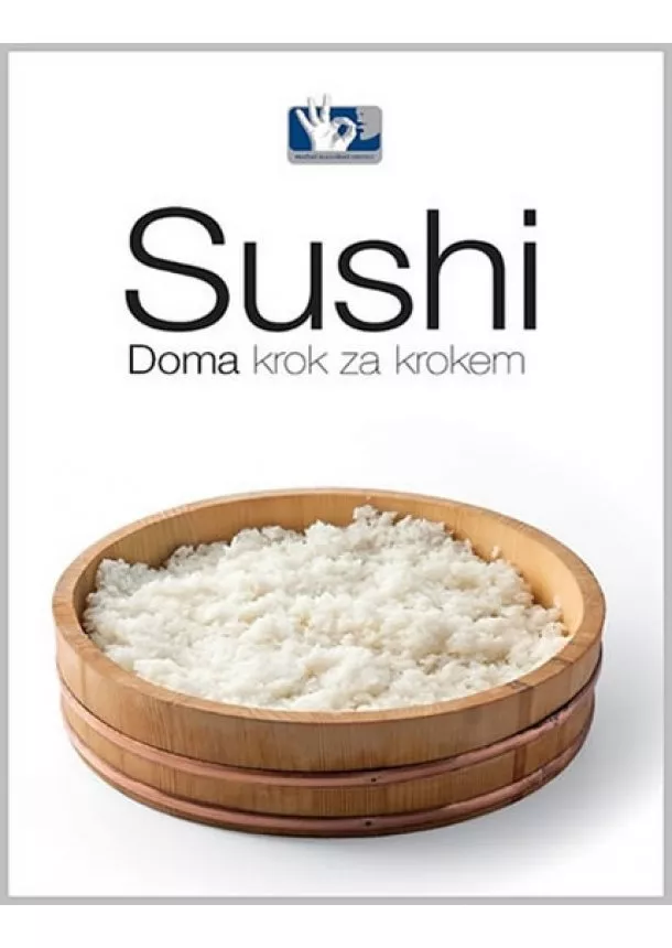 autor neuvedený - Sushi - Doma, krok za krokem