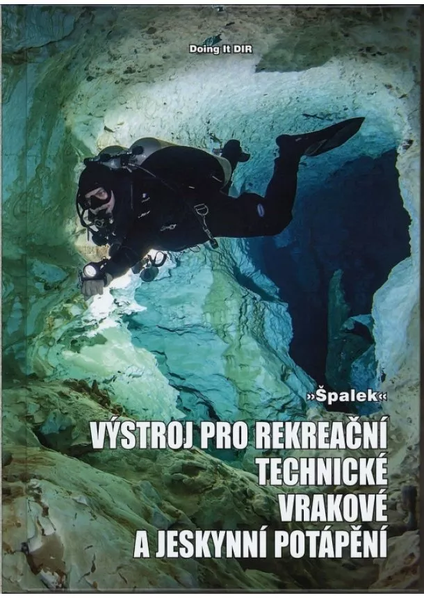 Špalek - Výstroj pro rekreační, technické, vrakové a jeskynní potápění