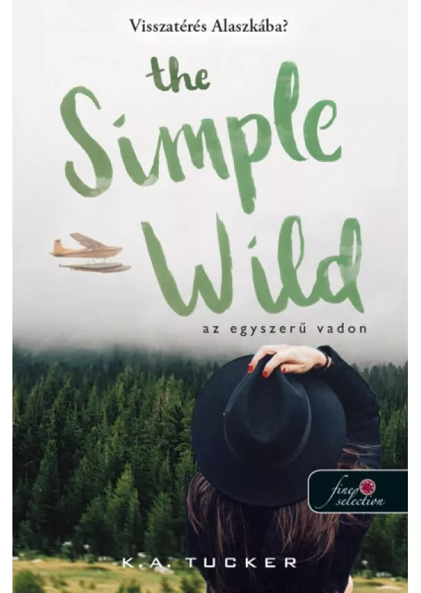 K. A. Tucker - The Simple Wild - Az egyszerű vadon 1.