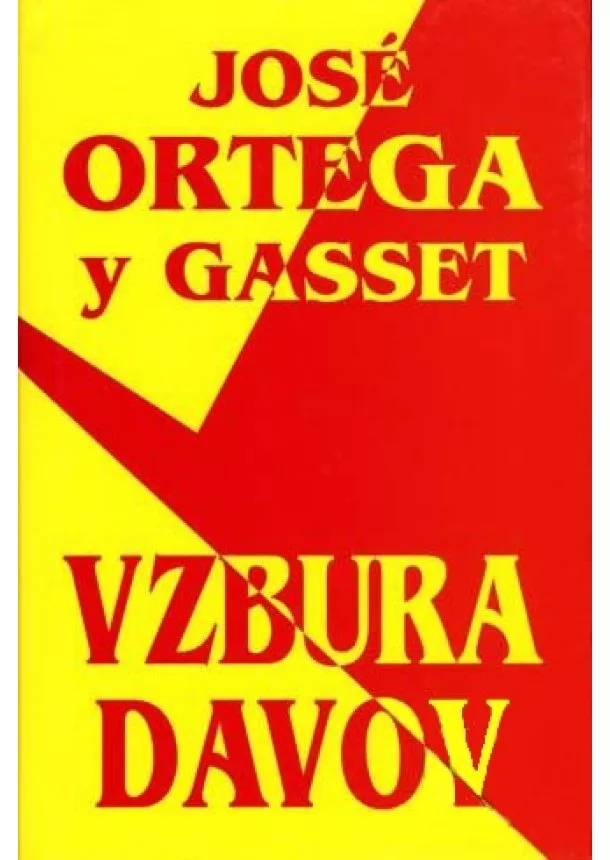 José Ortega y Gasset - Vzbura davov