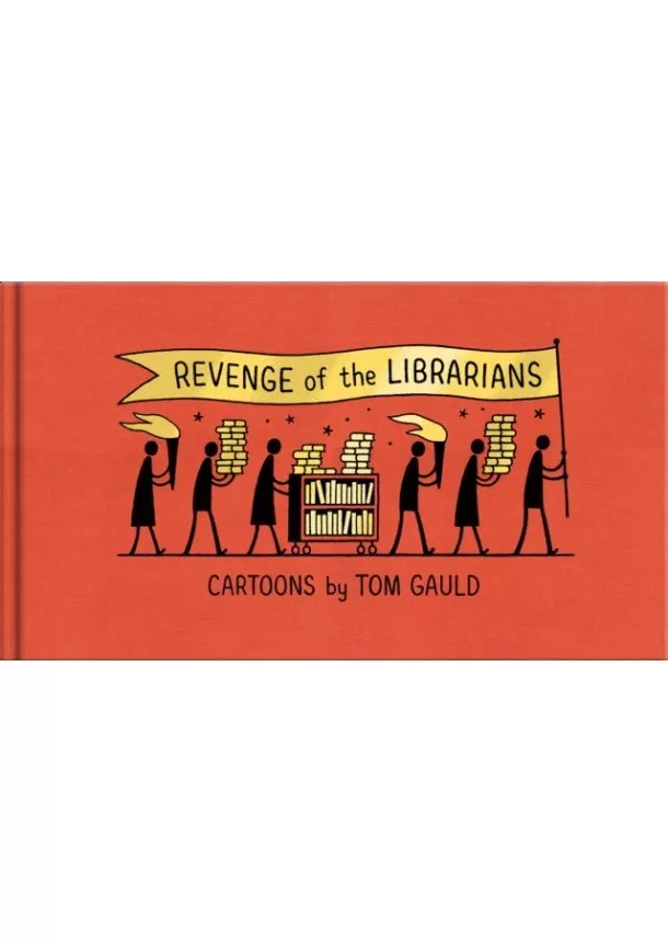 Tom Gauld - Revenge of the Librarians