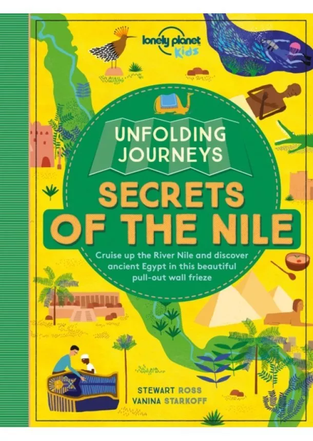  Lonely Planet Kids, Stewart Ross - Unfolding Journeys - Nile 1 Au/U