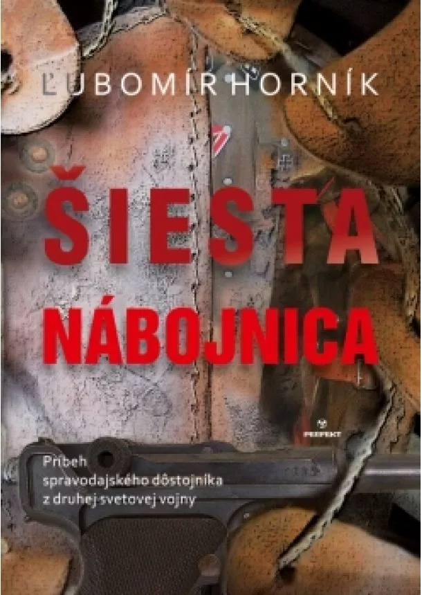 Ľubomír Horník - Šiesta nábojnica