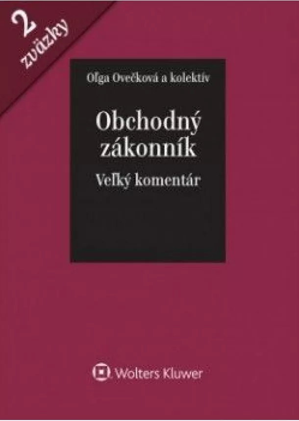 Oľga Ovečková a kolektív - Obchodný zákonník- veľký komentár