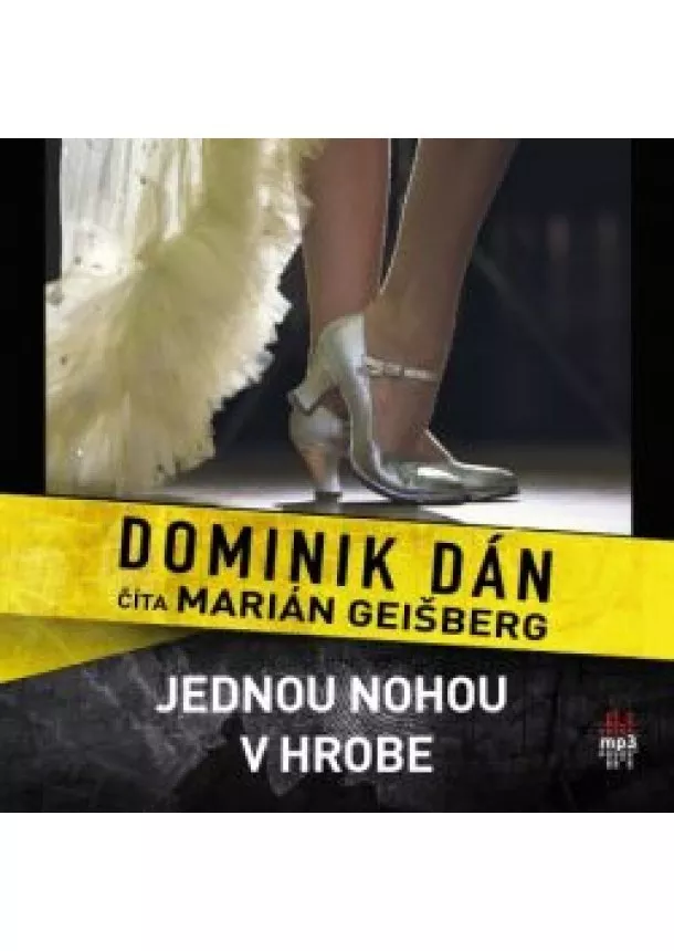 Dominik Dán - Jednou nohou v hrobe  AUDIOKNIHA (NA CD) MP3