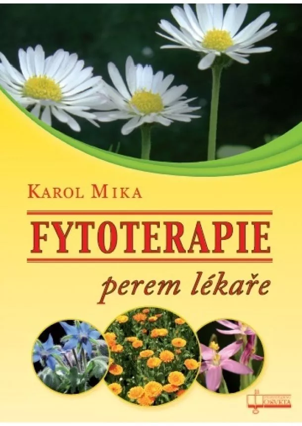 Karol Mika - Fytoterapie perem lékaře