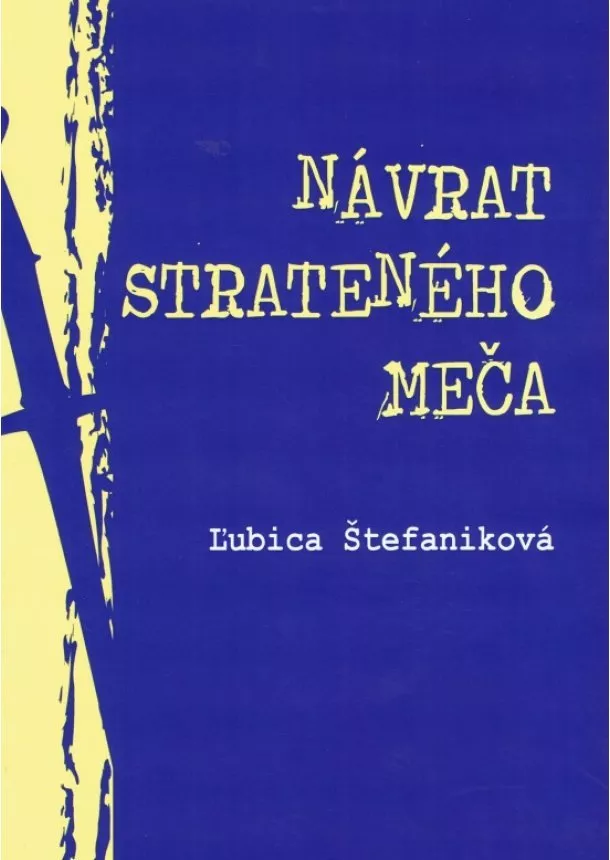 Ľubica Štefaniková - Návrat strateného meča