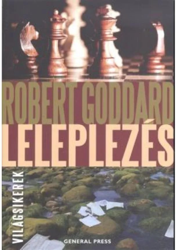 Robert Goddard - LELEPLEZÉS /VILÁGSIKEREK