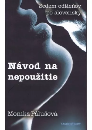 Návod na nepoužitie - Sedem odtieňov po slovensky